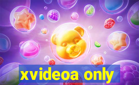 xvideoa only